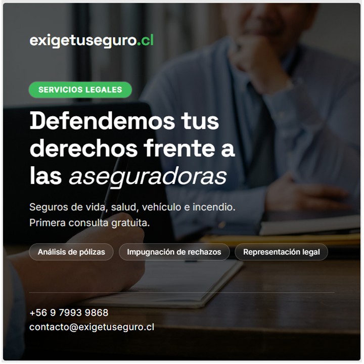 Abogados especialistas en seguros Chile — impugnación de rechazos, seguros de vida, salud y vehículo — exigetuseguro.cl